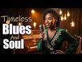 Soulful Blues Experience | Timeless Love Songs & Emotional Classic Ballads