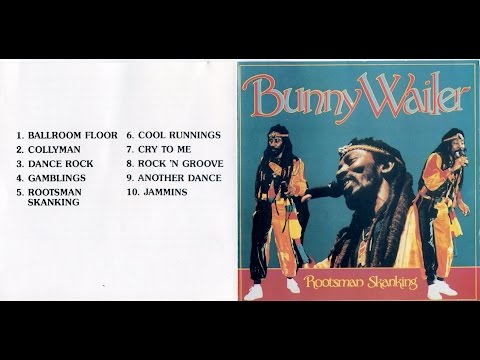 Bunny Wailer - Rootsman Skanking (Full Album)