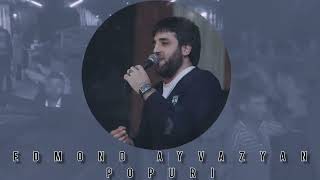 Edmond Ayvazyan - Popuri (2022)