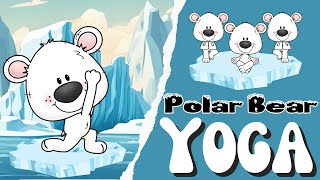 Polar Bear Yoga for Kids | Winter Brain Break | Yoga For kids | Kids Yoga | Winter Yoga