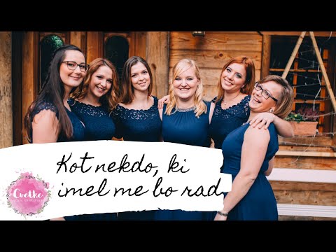 Vokalna skupina Cvetke - Kot nekdo, ki imel me bo rad