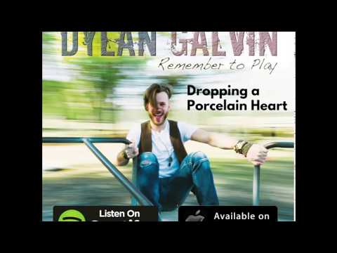 Dropping a Porcelain Heart - Dylan Galvin