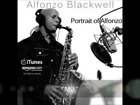 Smooth Jazz Instrumental Full Album "Portrait of Alfonzo" by saxophonist Alfonzo Blackwell