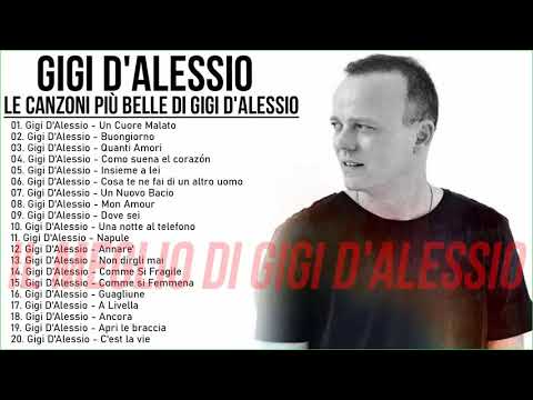 Gigi D’Alessio album completo - Gigi D'Alessio Greatest Hits - Gigi D'Alessio Canzoni 2021 Nuove