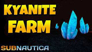 Best Way to Get Kyanite in Subnautica