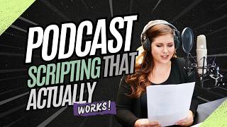 Scripting A Podcast (2025 Formula That Actually Works!)