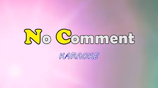 Download lagu No Comment | Karaoke [Versi Disco Hunter] mp3