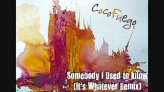 Somebody I Used to Know (It's Whatever Remix) - Corey Diamond
