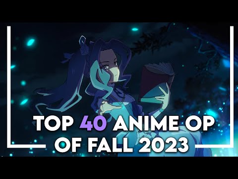 My Top 40 Anime Openings of Fall 2023