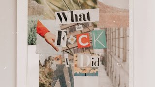 what the f*ck i did Music Video