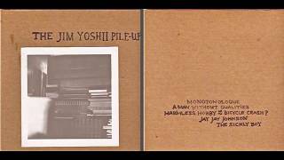 The Jim Yoshii Pile-Up - S/T (Full EP)