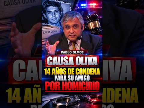 CAUSA OLIVA   14 AÑOS DE CONDENA PARA SU AMIGO POR HOMICIDIO