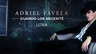 Adriel Favela- &quot;Cuando Los Necesité&quot; (Letra/Lyrics)