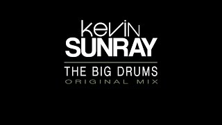 Kevin Sunray - The Big Drums (Original Mix) [2006]