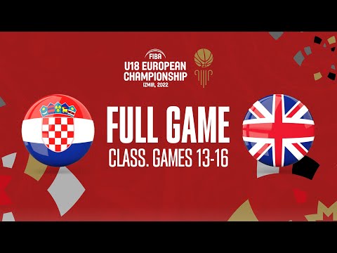 Croatia v Great Britain | Full Basketball Game | FIBA U18 European Championship 2022
