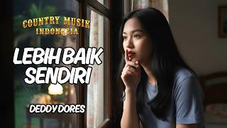 Download lagu 🎸 Lebih Baik Sendiri – Deddy Dores | Country Cover Indonesia 🤠 mp3 Download lagu 🎸 Lebih Baik Sendiri – Deddy Dores | Country Cover Indonesia 🤠 mp3