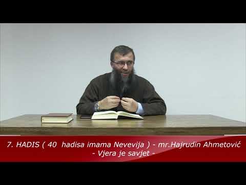 7. HADIS (hadisi imama Nevevija) - mr.Hajrudin Ahmetović - Vjera je savjet