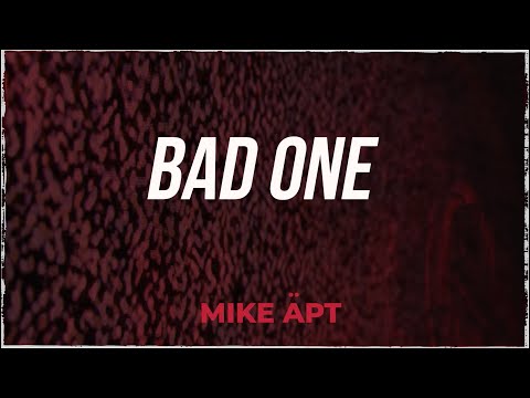 Mike Äpt - Bad One (Official Lyric Video)