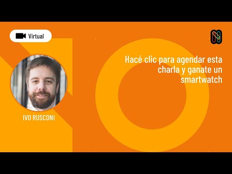 Hacé clic para agendar esta charla y ganate un smartwatch