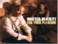 Walter Beasley - I Feel You.wmv