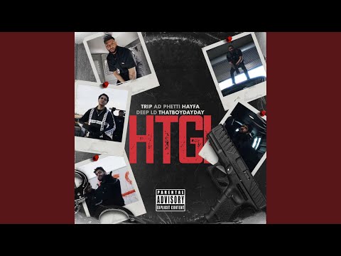 HTGI (feat. Adphetti, Hayfa, Deep LD & Thatboydayday)