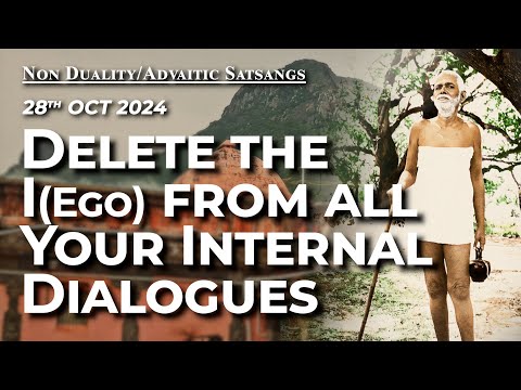 731. Bhagavan Ramana Satsang - Delete the I(ego) from all your internal dialogues!