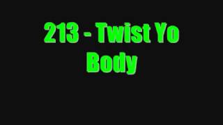 213   Twist Yo Body