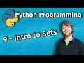 Python Programming Tutorial 9 Intro To Sets