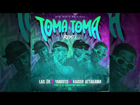 DJ Gomeko x Yandito x Kaiser Attakawa x Las 2K - Toma Que Toma (Audio Oficial)