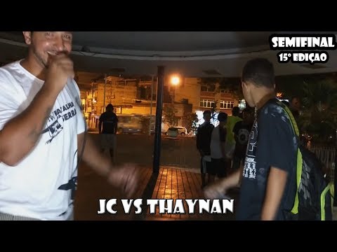 JC VS THAYNAN - SEMIFINAL - 15º Batalha Da Serra - Nova Friburgo - 2017