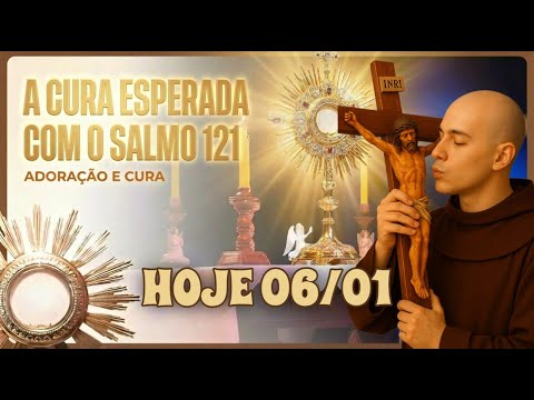 A CURA ESPERADA COM O SALMO 121 HOJE l OREMOS POR FREI GILSON