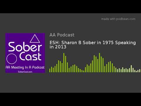 ESH: Sharon B Sober in 1975 Speaking in 2013
