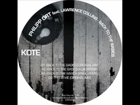 Philipp Ort ft Lawrence Collins - Back To The Basics (Kleio Remix)