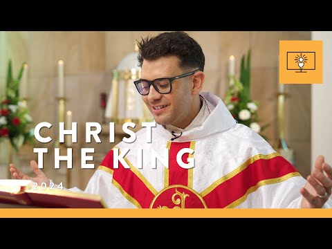 MASS FOR YOU AT HOME with Fr Rob Galea – Our Lord Jesus Christ, King of the Universe [Yr B]