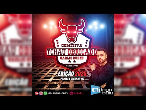 CD COMITIVA TCHAU OBRIGADO 2025 PONTES E LACERDA-MT - DJ IAGO BALA