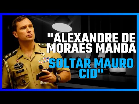 ALEXANDRE DE MORAES MANDA SOLTAR MEURO CID
