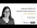 Introduction To Health Data Science In 3 Minutes