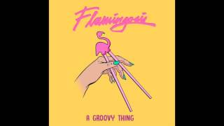 Flamingosis - A Groovy Thing (Full Album)