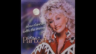 Dolly Parton - Slow Dancing WithThe Moon - Song