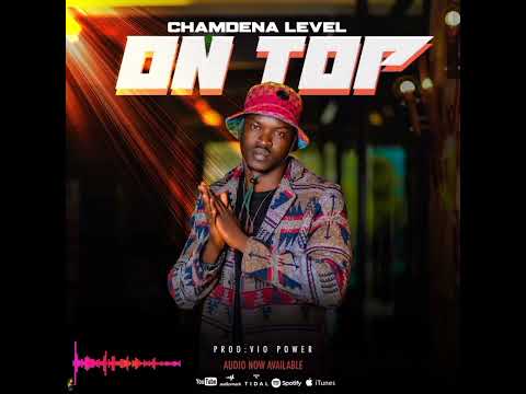Chamdena level  - On Top (official audio)