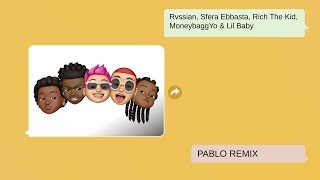 Rvssian, Sfera Ebbasta, Rich the Kid, Moneybagg Yo &amp; Lil Baby - Pablo (Remix) (Official Lyric Video)