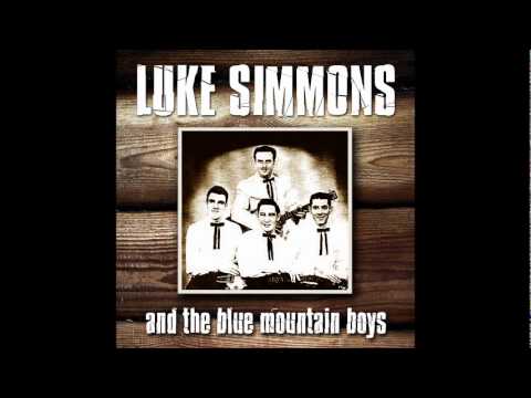 Luke Simmons And The Blue Mountain Boys - Too Blind To See