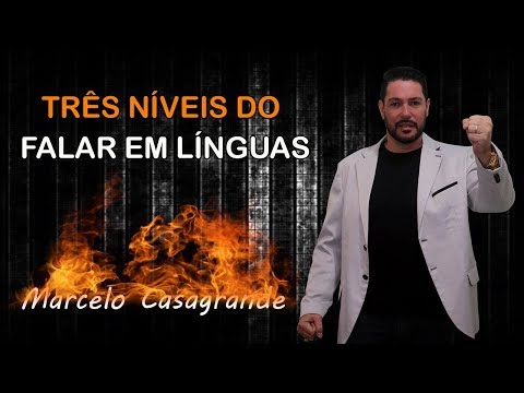 Falar em linguas =  Marcelo Casagrande linguas estranhas   variedades de linguas   dons de linguas