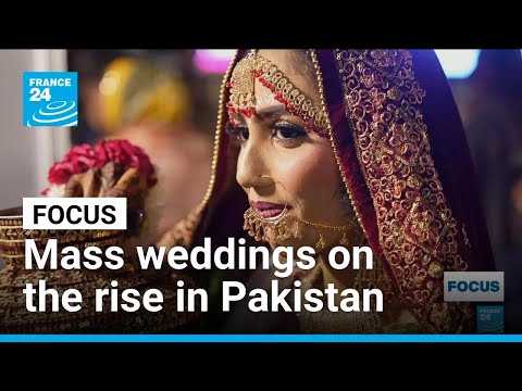 Mass weddings on the rise in Pakistan as poverty soars • FRANCE 24 English