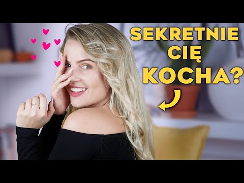 7 UKRYTYCH oznak, że komuś się PODOBASZ!