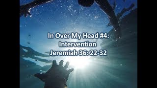 In Over My Head #4: Intervention