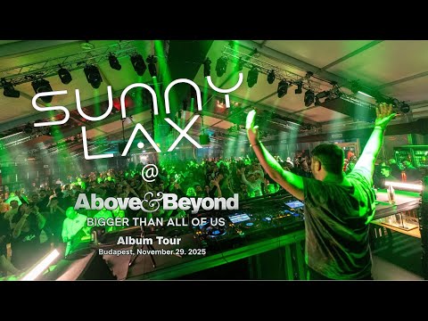 Sunny Lax @ Óbuda Bay, Budapest - Above & Beyond's 'Bigger Than All of Us' Album Tour