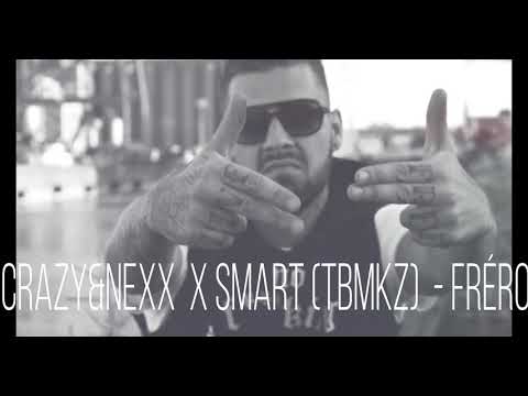 Fréro - Crazy&Nexx x Smart(TBMKZ)