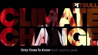 Pitbull feat Leona Lewis - Only Ones To Know (Snippet)