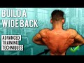 How To Build A WIDE Back - Advanced Training Techniques